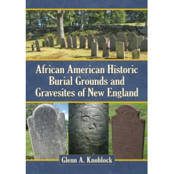 African American Historic Burial Grounds and Gravesites of New England