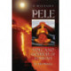 Pele, Volcano Goddess of Hawai'i: A History