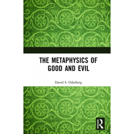 The Metaphysics of Good and Evil