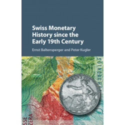 Swiss Monetary History since the Early 19th Century