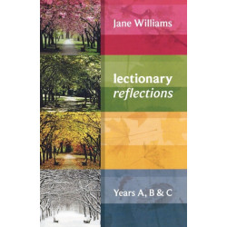 Lectionary Reflections: Years A, B And C