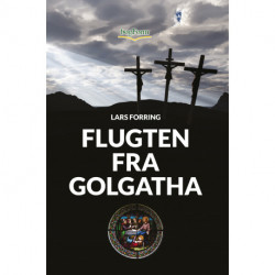 Flugten fra Golgatha: En gendigtning af Det Nye Testamente