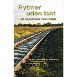 Rytmer uden takt: en spastikers livsmelodi