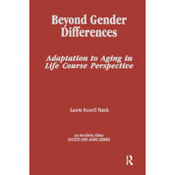 Beyond Gender Differences: Adaptation to Aging in Life Course Perspective