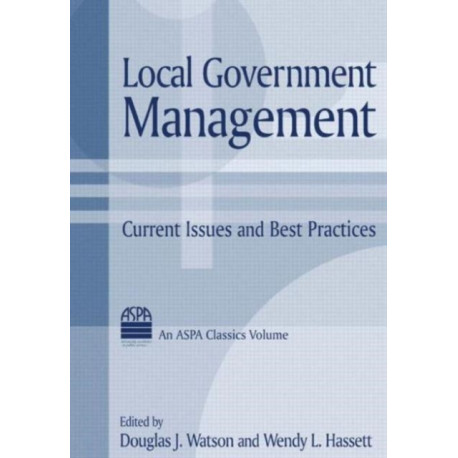 Local Government Management: Current Issues and Best Practices
