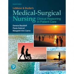 LeMone and Burke's Medical-Surgical Nursing: Clinical Reasoning in Patient Care