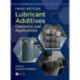 Lubricant Additives: Chemistry and Applications, Third Edition