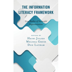 The Information Literacy Framework: Case Studies of Successful Implementation