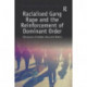 Racialised Gang Rape and the Reinforcement of Dominant Order: Discourses of Gender, Race and Nation