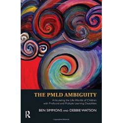 The PMLD Ambiguity: Articulating the Life-Worlds of Children with Profound and Multiple Learning Disabilities