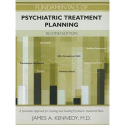 Fundamentals of Psychiatric Treatment Planning