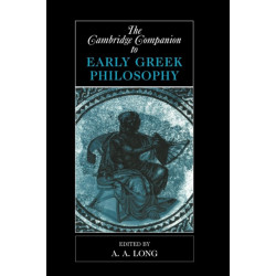 The Cambridge Companion to Early Greek Philosophy
