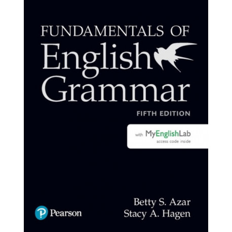 Fundamentals of English Grammar Student Book with MyLab English, 5e