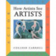 How Artists See: Artists: Painter, Actor, Dancer, Musician