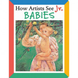 How Artists See Jr.: Babies: Babies