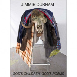 Jimmie Durham: God's Children, God's Poem