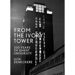 From the Ivory Tower: 200 Years of Ghent University