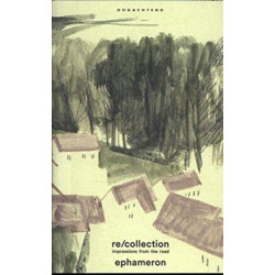 Re/collection: Impressions from the Road. Ephameron