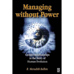Managing Without Power: Gender relationships in the story of human evolution