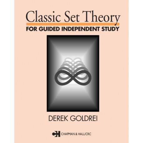 Classic Set Theory: For Guided Independent Study