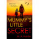 Mummy’s Little Secret