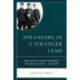 Strangers in a Stranger Land: How One Country's Jews Fought an Unwinnable War alongside Nazi Troops… and Survived