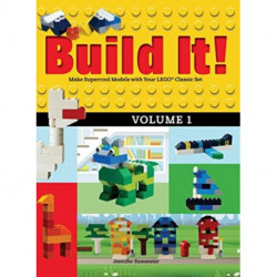 Build It! Volume 1: Make Supercool Models with Your LEGO® Classic Set