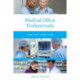 Medical Office Professionals: A Practical Career Guide