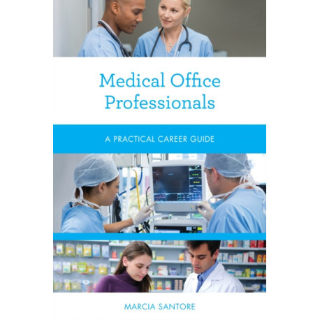 Medical Office Professionals: A Practical Career Guide