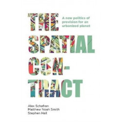 The Spatial Contract: A New Politics of Provision for an Urbanized Planet