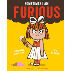 Sometimes I Am Furious