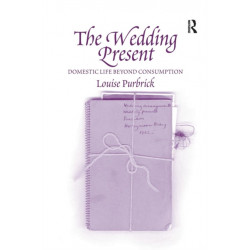 The Wedding Present: Domestic Life Beyond Consumption