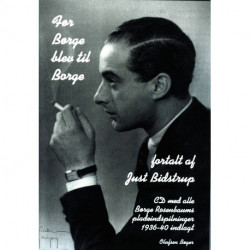 Før Børge blev til Borge: CD med alle Børge Rosenbaums pladeindspilninger 1936-40 vedlagt