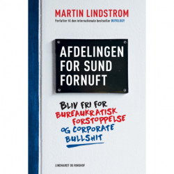 Afdelingen for sund fornuft: Bliv fri for bureaukratisk forstoppelse og corporate bullshit