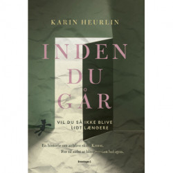 Inden du går: - En historie om at blive skilt. Knust. For til sidst at blive næsten hel igen