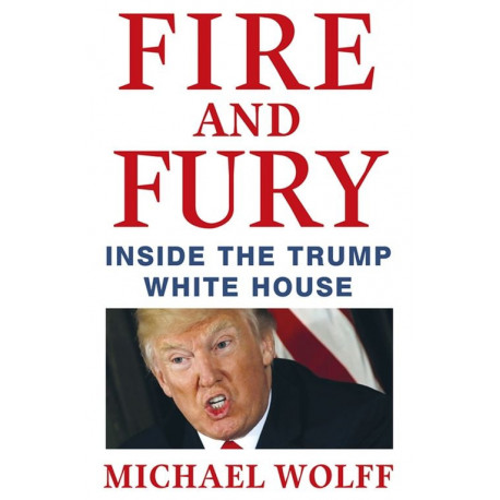 Fire and Fury: Inside the Trump White House