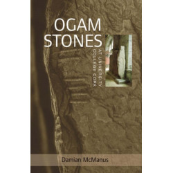 The Ogam Stones at University College Cork