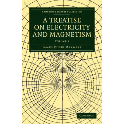 A Treatise on Electricity and Magnetism