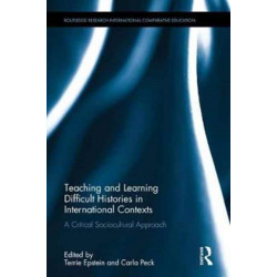 Teaching and Learning Difficult Histories in International Contexts: A Critical Sociocultural Approach