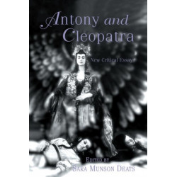 Antony and Cleopatra: New Critical Essays