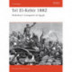 Tel El-Kebir 1882: Wolseley's Conquest of Egypt