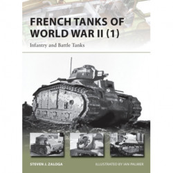 French Tanks of World War II (1): Infantry and Battle Tanks