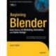 Beginning Blender: Open Source 3D Modeling, Animation, and Game Design