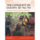 The Conquest of Saxony AD 782–785: Charlemagne's defeat of Widukind of Westphalia