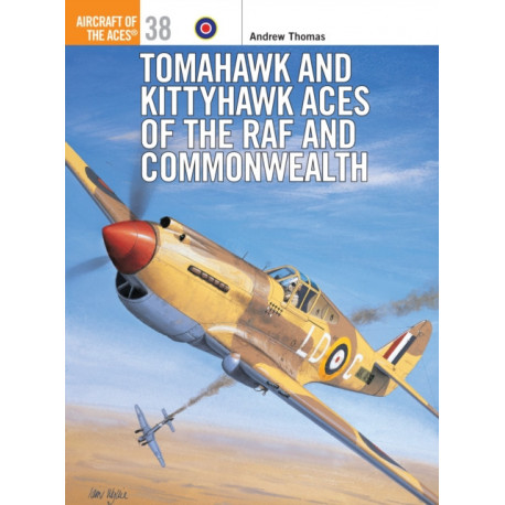 Tomahawk and Kittyhawk Aces of the RAF and Commonwealth