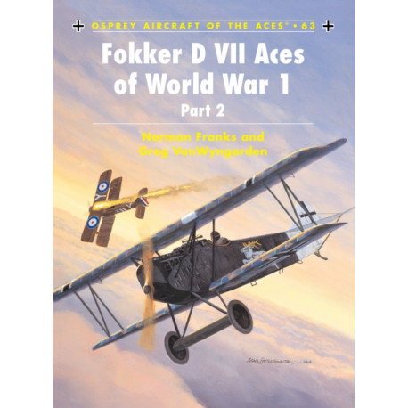 Fokker D VII Aces of World War 1: (part 2)