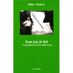 Som jeg så det: Nordenfjords og Det vilde Vesten