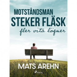 Motståndsman steker fläsk: fler vita lögner