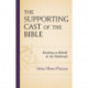 The Supporting Cast of the Bible: Reading on Behalf of the Multitude
