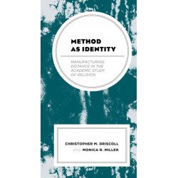 Method as Identity: Manufacturing Distance in the Academic Study of Religion